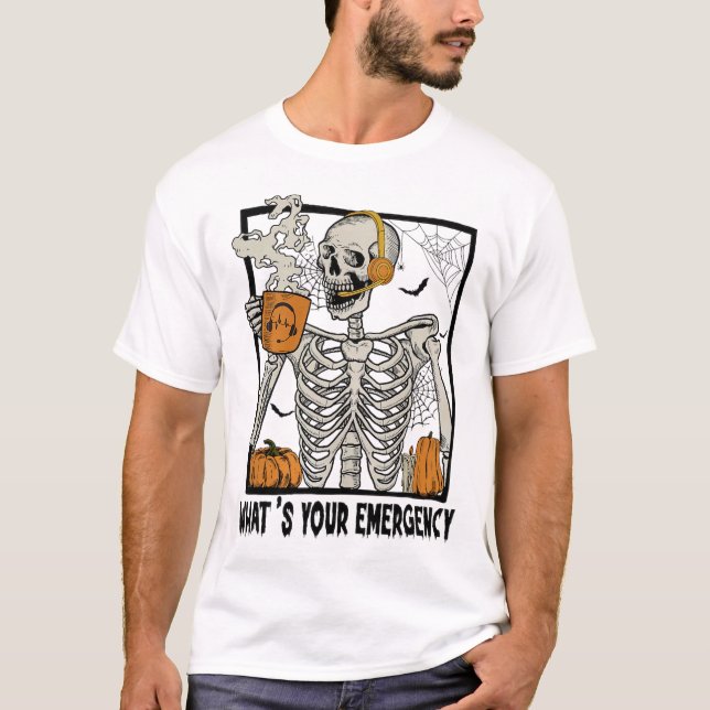 911 Dispatcher Halloween Skeleton What Your Emerge T Shirt (Framsida)