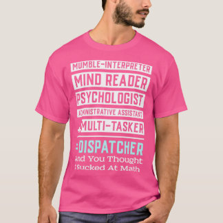 911 DISPATCHER OPERATOR GIFT Multitasker T Shirt