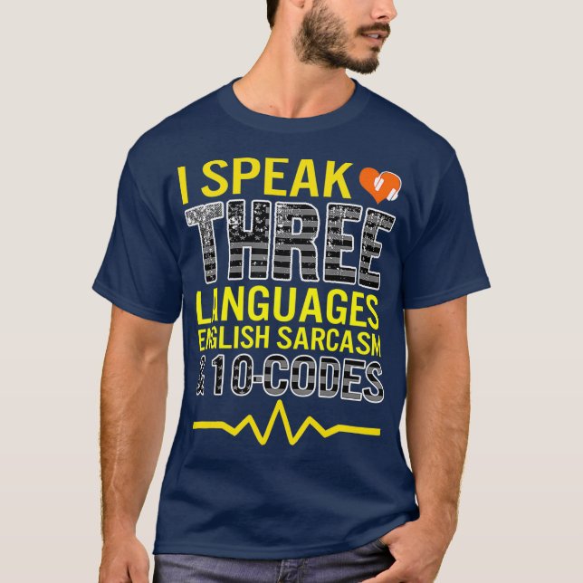 911 Dispatcher Speak 3 Languages 10 Codes T Shirt (Framsida)