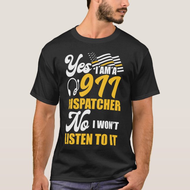 911 Dispatcher Thin Guld Line Ja, jag är 911 T Shirt (Framsida)