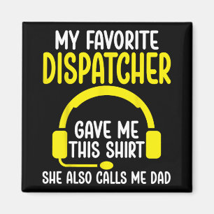 911-dispatcherns pappa - Min favoritdispatcher gav Magnet