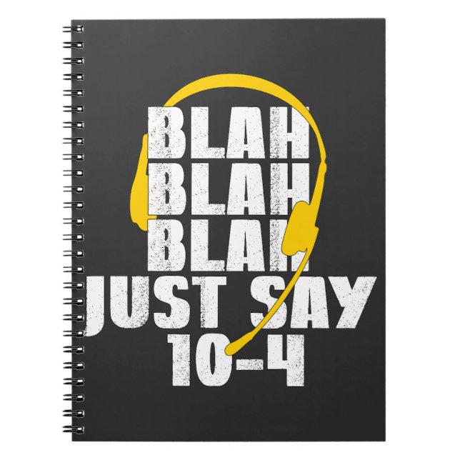 911-disponent Blah Blah Blah Säg bara 10-4 Anteckningsbok (Framsidan)