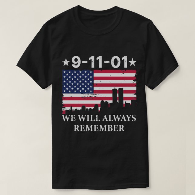 911 Patriot Day - vi kommer alltid ihåg T Shirt (Design framsida)