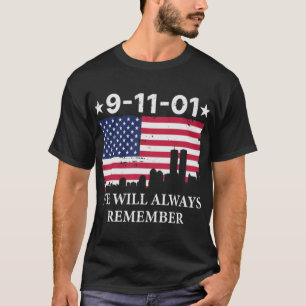 911 Patriot Day - vi kommer alltid ihåg T Shirt