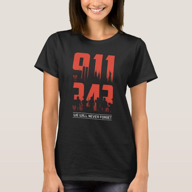 911 Vi kommer aldrig att glömma 343 Firefighters P T Shirt (Framsida)