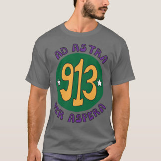 913 Ad Astra Per Aspera T Shirt