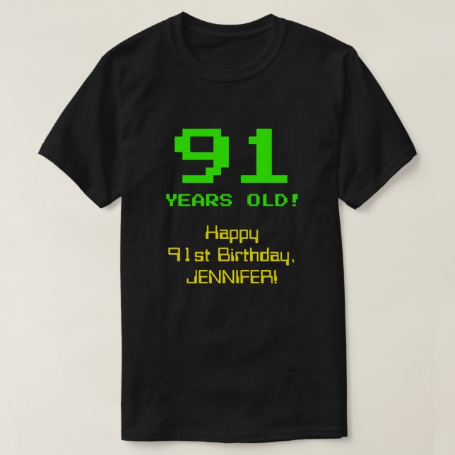91:a födelsedagen: Roligt, 8-bitars utseende, Nerd T Shirt (Design framsida)