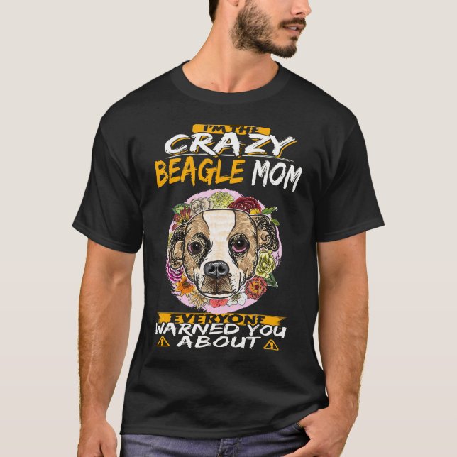 91 Jag är Crazy Beagle Mamma T Shirt (Framsida)