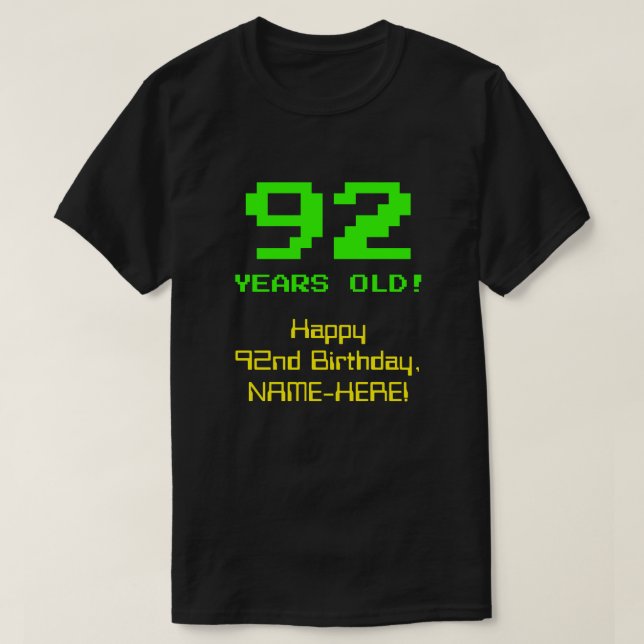 92:a födelsedagen: Roligt, 8-bitars utseende, Nerd T Shirt (Design framsida)