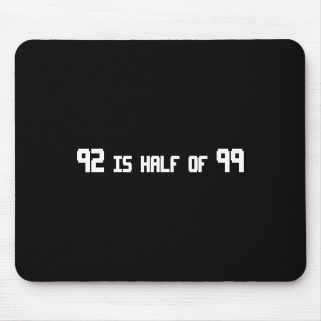 92 är hälften av 99 roligt musmatta (Framsidan)