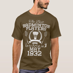 92-årig födelsedag i maj 1932 Best Badminton Pl T Shirt