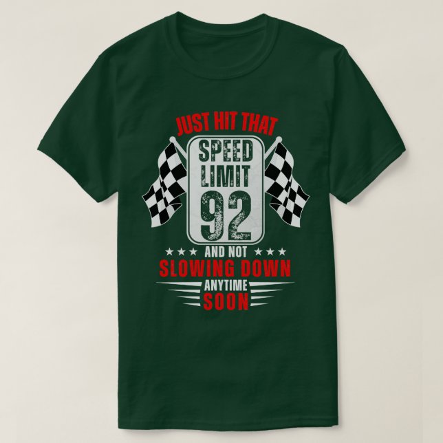 92:e födelsedagens hastighetsbegränsning - tecken  t shirt (Design framsida)