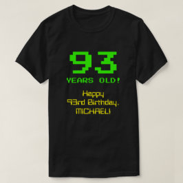93:e födelsedagen: Roligt, 8-bitars utseende, Nerd T Shirt