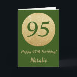 95:e födelsedagskortet lycklig Grönt och Guld Glit Kort<br><div class="desc">Lycklig 95:e födelsedag Grönt och Guld Glitter kort med personlig namn. Om du vill göra ytterligare anpassningar klickar du på knappen "Anpassa" och användor verktyg som är utformat för att ändra mallen.</div>
