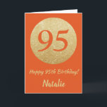 95:e födelsedagskortet lycklig Orange och Guld Gli Kort<br><div class="desc">Lycklig 95:e födelsedag Orange och Guld Glitter kort med personlig namn. Om du vill göra ytterligare anpassningar klickar du på knappen "Anpassa" och användor verktyg som är utformat för att ändra mallen.</div>