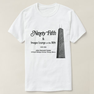 95:e i John Hancock, Chicago, IL T Shirt