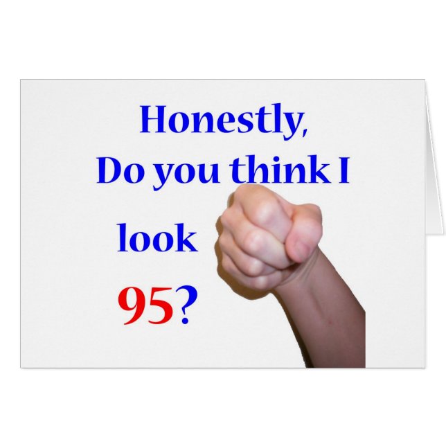 95, ser jag ut som 95? hälsningskort (Framsidan Horizontal)