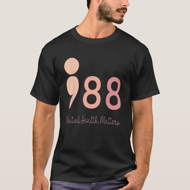 988 Semikolon Mental Health Matters Suicide Preven T Shirt (Framsida)