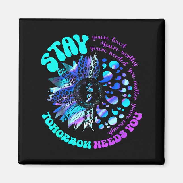 988 Suicide Prevention Stay Tomorrow Needs You Men Magnet (Framsidan)