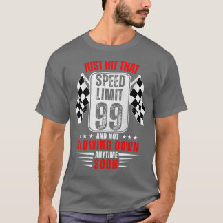 99:e födelsedagens hastighetsbegränsning - 99 års t shirt