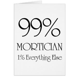 99% Mortician Hälsningskort