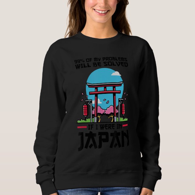 99 of problems will be solved were in Japan Japan  T Shirt (Framsida)