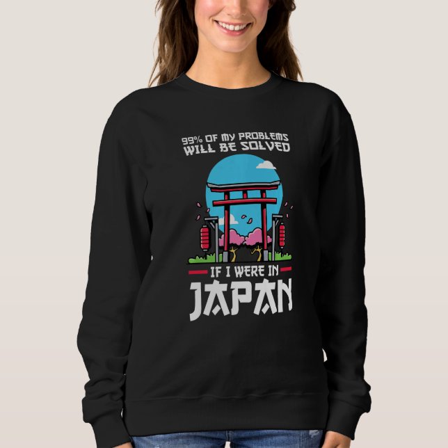 99 of problems will be solved were in Japan Japan  T Shirt (Framsida)