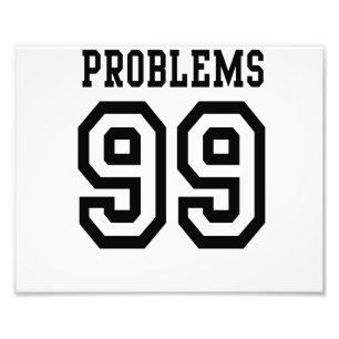 99 problem fototryck