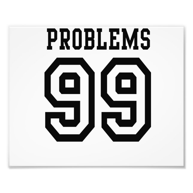 99 Problem Fototryck (Framsidan)