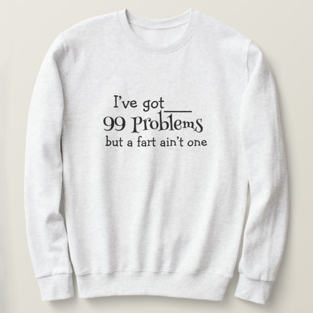 99 Problem med sötskjorta - fetstil, Roligt och ko Lång Ärmad Tröja (Design framsida)
