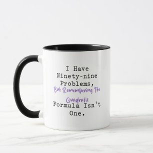 99 Problem Quadratisk Formel Matematikgeni Mugg