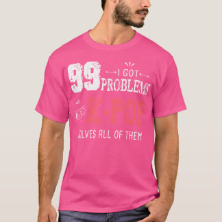 99 Problem Rolig K-Pop T Shirt