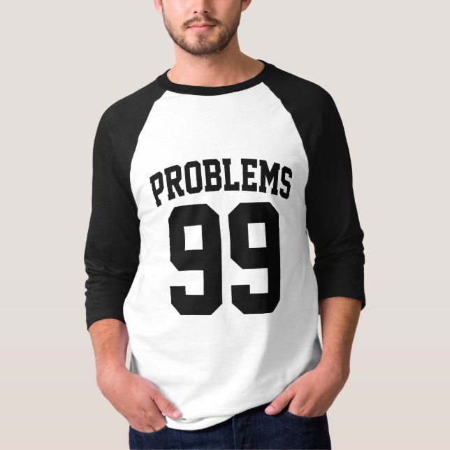 99 problem t-shirt (Framsida)