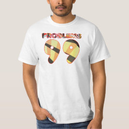 99 problem tee