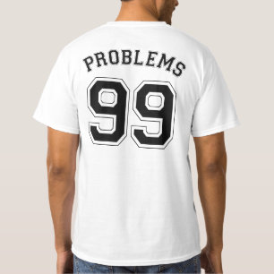 99 PROBLEM TRÖJA