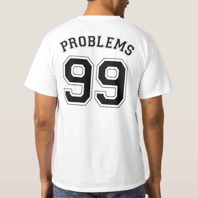 99 PROBLEM TRÖJA (Baksida)