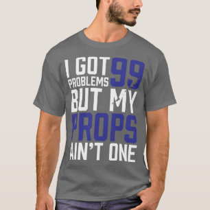 99 problem utan min stöttor är inte en - grå t shirt