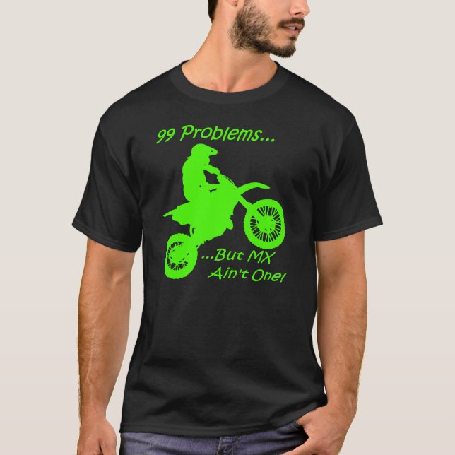 99 problem utan MX är inte en! Grönt på svart Tee Shirt (Framsida)