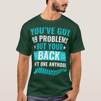 99 Problem vid användning av Chiropraktic Assistan T Shirt