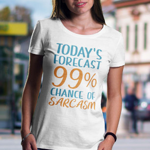 99 procents chans för Sarcasm T Shirt
