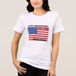 9/11 Glöm Aldrig 25-årsjubileum T-Shirt