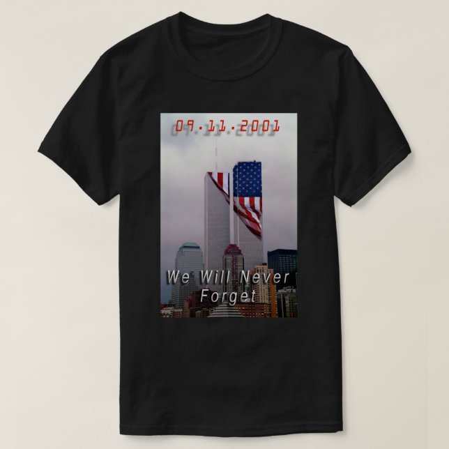 9-11 - Vi kommer aldrig att glömma T Shirt (Design framsida)