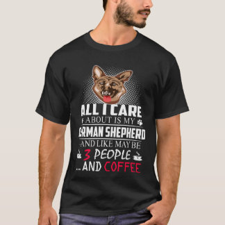 9 Allt Jag Bryr Mig Om Är Min Tysk Shepherd Och Gi T Shirt