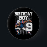 9 års Gamle Boy Football Player 9:e fotbollsdagen Knapp<br><div class="desc">9 års Gamla sportspelare 9:e fotbollsdagen Boys 1</div>
