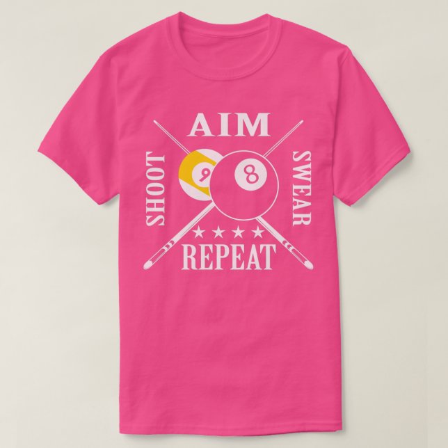 9 ball 8 ball Aim Shoot Swear Repeat Billiards T Shirt (Design framsida)