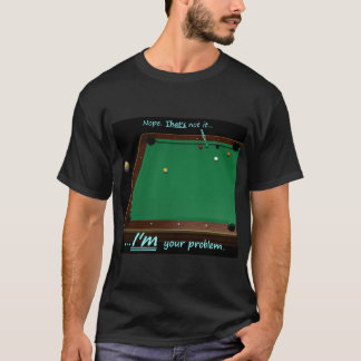 9 Boll - jag är ditt problem T Shirt