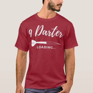 9 Darter Loading Dartplayer Gift 180 Quote Dart T Shirt
