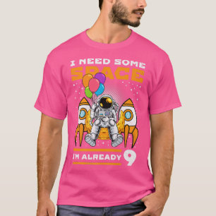 9:e födelsedagen.. Jag behöver lite utrymme, 9 års T Shirt