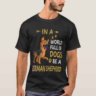 9 I En Värld Full Av Hundar Var En Tysk Schäferhun T Shirt