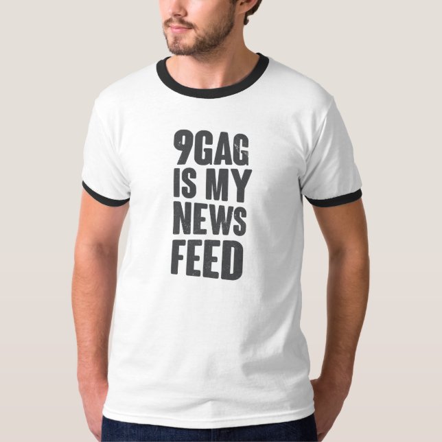9gag är min nyheternamatning t-shirt (Framsida)